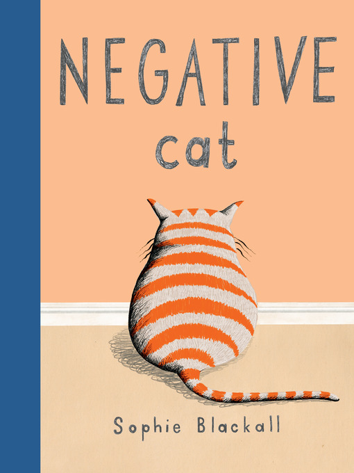 Title details for Negative Cat by Sophie Blackall - Wait list